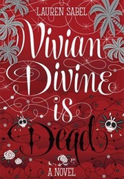 Vivian Divine Is Dead (Lauren Sabel)