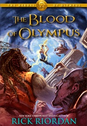 The Heroes of Olympus: The Blood of Olympus (Rick Riordan)