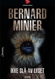 Ikke Slå Av Lyset (Bernard Minier)
