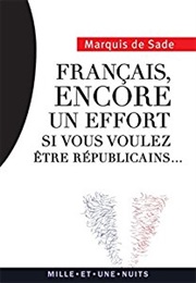 Français, Encore Un Effort Si Vous Voulez Être Républicains... (Marquis De Sade)