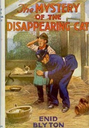 Five Find-Outers: The Mystery of the Disappearing Cat (Enid Blyton)