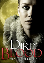 Dirty Blood (Heather Hildenbrand)