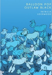 Balloon Pop Outlaw Black (Patricia Lockwood)