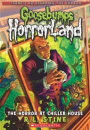 The Horror at Chiller House (R.L Stine)