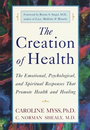 The Creation of Health (Caroline Myss)