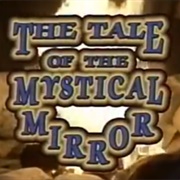The Tale of the Mystical Mirror