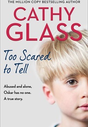 Too Scared to Tell (Cathy Glass)