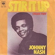 Stir It Up .. Johnny Nash