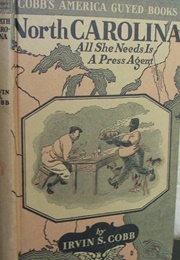 North Carolina: All She Needs Is a Press Agent (Irvin S. Cobb)
