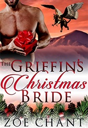 The Griffin's Christmas Bride (Zoe Chant)