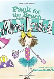Pack for the Beach With Alma Louise (Melissa Smith Turner)