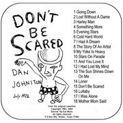 Daniel Johnston - Don't Be Scared