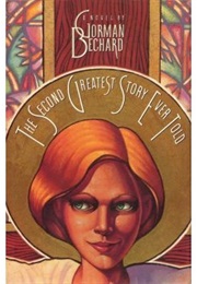 Second Greatest Story Ever Told (Gorman Bechard)