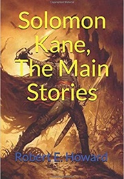 Solomon Kane: The Main Stories (Robert E. Howard)