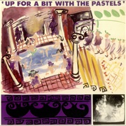 The Pastels - Up for a Bit With the Pastels