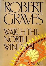 Watch the North Wind Rise (Robert Graves)