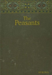 The Peasants: Spring (Wladysław Stanisław Reymont)