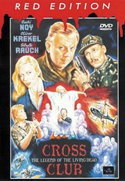 Crossclub: The Legend of the Living Dead (1999)