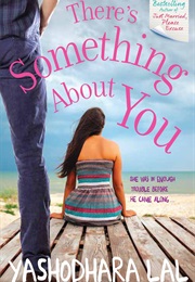 There's Something About You (Yashodhara Lal)