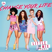 Change Your Life Little Mix