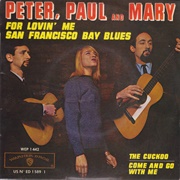 San Francisco Bay Blues (Peter, Paul & Mary)