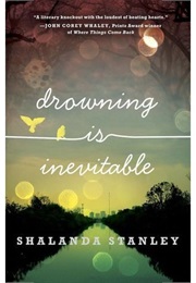 Drowning Is Inevitable (Shalanda Stanely)
