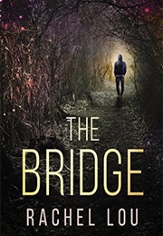 The Bridge (Rachel Lou)