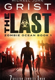 The Last (Last Mayor #1) (Michael John Grist)