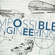 Impossible Engineering