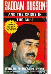 Saddam Hussein and the Crisis in the Gulf (Judith Miller)