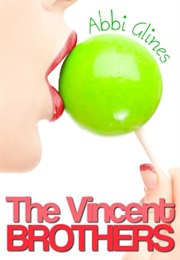 The Vincent Brothers (Abbi Glines)