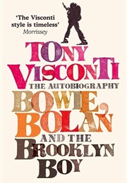 Bowie, Bolan &amp; the Brooklyn Boy (Tony Visconti)