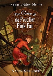 The Case of the Peculiar Pink Fan (Nancy Springer)