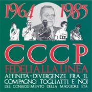 CCCP Fedeli Alla Linea - Affinità-Divergenze Fra Il Compagno Togliatti E Noi