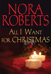 All I Want for Christmas (Nora Roberts)
