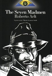 The Seven Madmen (Roberto Arlt)
