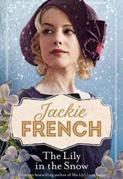 The Lily in the Snow (Jackie French)
