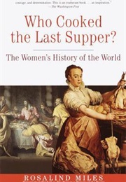 Who Cooked the Last Supper (Rosalind Miles)