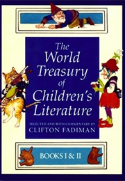 The World Treasury of Children's Literature Books I & II (Clifton Fadiman)