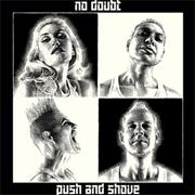 No Doubt Push and Shove