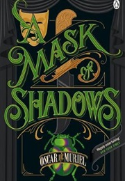 A Mask of Shadows (Oscar De Muriel)