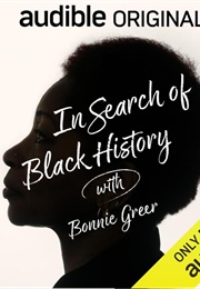 In Search of Black History (Bonnie Greer)