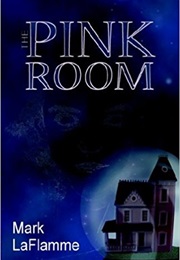 The Pink Room (Mark Laflamme)
