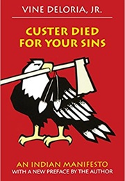 Custer Died for Your Sins (Vine Deloria, Jr.)