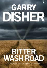 Bitter Wash Road (Garry Disher)