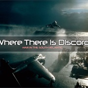 Where There Is Discord: War in the South Atlantic