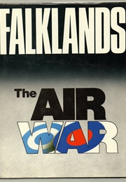 Falklands: The Air War (Burden, Draper, Rough, Smith, and Wilton)