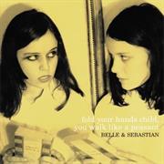 Belle & Sebastian - Fold You Hands Child You Walk Like a Peasant
