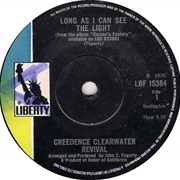 Long as I Can See the Light .. CCR