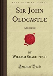Sir John Oldcastle (William Shakespeare (Apocrypha))